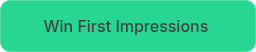 Win First Impressions&nbsp;
