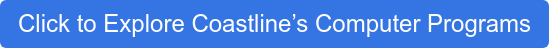 Click to Explore Coastline’s Computer Programs