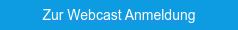 Zur Webcast Anmeldung