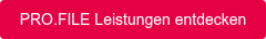 PRO.FILE Leistungen entdecken