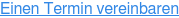 Einen Termin vereinbaren