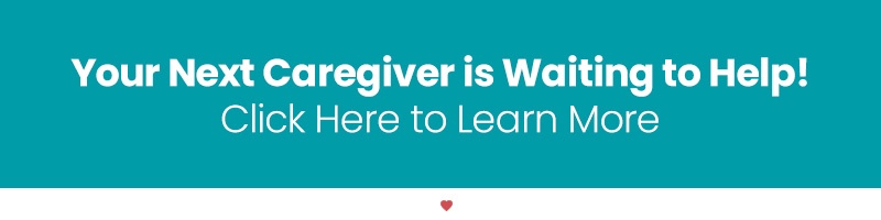 Your Next Caregiver is Waiting to Help!