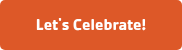 Let's Celebrate!