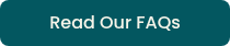 Read Our FAQs