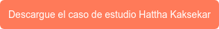 Descargue el caso de estudio Hattha Kaksekar