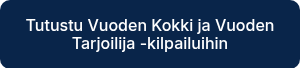 Tutustu Vuoden Kokki ja Vuoden Tarjoilija -kilpailuihin