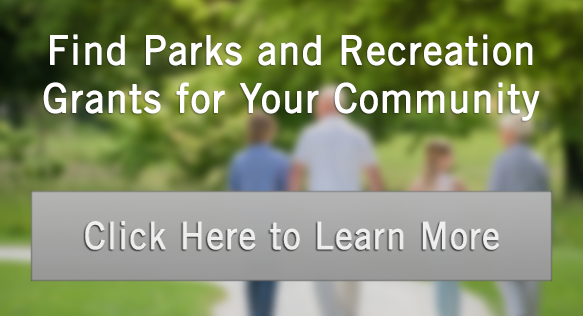 Parks and Recreation Grants, City parks grants, county parks grants, municipal grants for parks and recreation