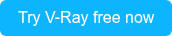 Try V-Ray free now