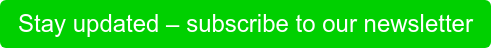 Stay updated – subscribe to our newsletter