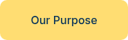 Our Purpose