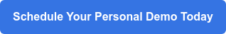 Schedule Your Personal Demo Today