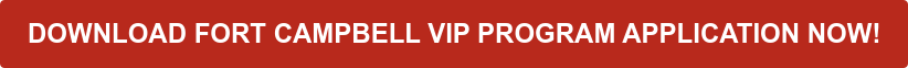Download Fort Campbell VIP Program Application Now!