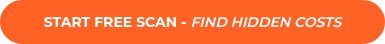 <strong>START FREE SCAN - </strong><em>FIND HIDDEN COSTS</em>