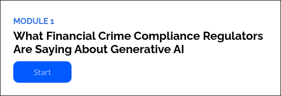 MODULE 1 What Financial Crime Compliance Regulators Are Saying About Generative AI
