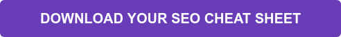 DOWNLOAD YOUR SEO CHEAT SHEET