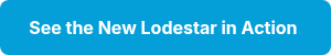 <div style="text-align: center;"><strong>See the New Lodestar in Action</strong>&nbsp;</div>