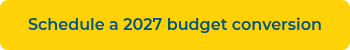 Schedule a 2027 budget conversion
