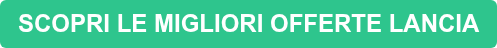 SCOPRI LE MIGLIORI OFFERTE LANCIA
