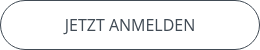 JETZT ANMELDEN