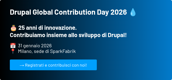 Drupal Global Contribution Day 2026 �� &nbsp; �� 25 anni di innovazione. Contribuiamo insieme allo sviluppo di Drupal! &nbsp; �� &nbsp;31 gennaio 2026 ��&nbsp; Milano, sede di SparkFabrik&nbsp; &nbsp;