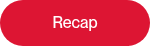 Recap
