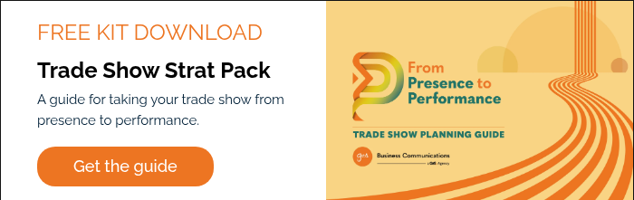 FREE KIT DOWNLOAD Trade Show Strat Pack A guide for taking your trade show from presence to performance.  