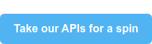 Take our APIs for a spin