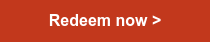 Redeem now >