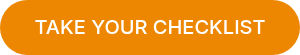 TAKE YOUR CHECKLIST