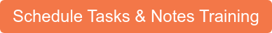 Schedule Tasks & Notes Training