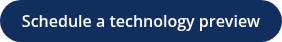 Schedule a technology preview