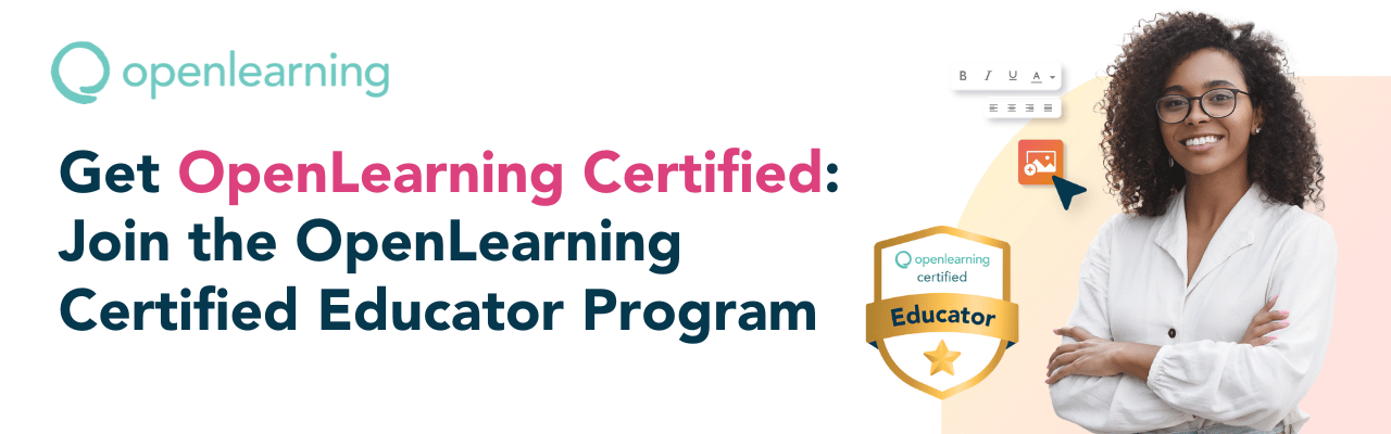 Boost your learning design skillset with us today. Enrol in the OpenLearning Certified Educator Program.