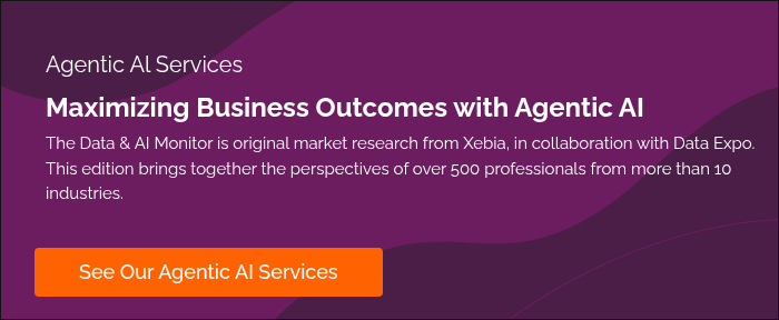 Agentic Al Services Maximizing Business Outcomes with Agentic AI The Data & AI Monitor is original market research from Xebia, in collaboration with Data Expo. This edition brings together the perspectives of over 500 professionals from more than 10 industries.  