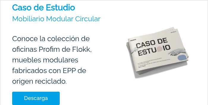 Caso de Estudio Mobiliario Modular Circular   Conoce la colección de oficinas Profim de Flokk, muebles modulares fabricados con EPP de origen reciclado.   