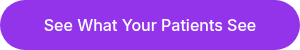 See What Your Patients See