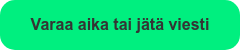 Varaa aika tai jätä viesti