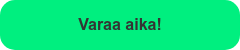 Varaa aika!
