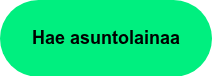 <h4>Hae asuntolainaa</h4>