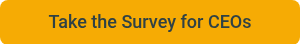 Take the Survey for CEOs