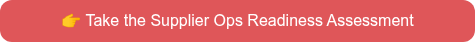 �� Take the Supplier Ops Readiness Assessment
