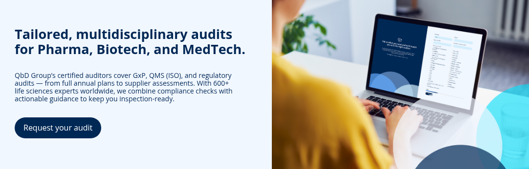Tailored, multidisciplinary audits for Pharma, Biotech, and MedTech.