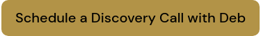 Schedule a Discovery Call with Deb