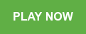 PLAY NOW