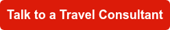 Talk to a Travel Consultant
