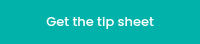 Get&nbsp;the&nbsp;tip sheet