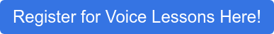 Register for Voice Lessons Here!