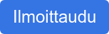 Ilmoittaudu