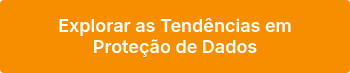 <span style="font-size: 18px; font-family: Inter; font-weight: 600; font-style: normal;">Explorar as Tendências em Proteção de Dados</span>