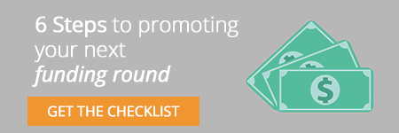 Get the checklist: 6 steps to promoting your next funding round