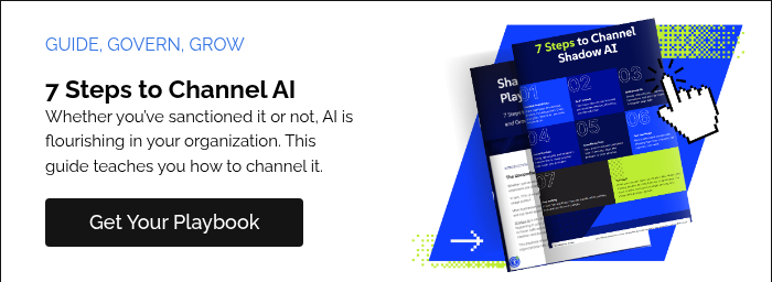 GUIDE, GOVERN, GROW&nbsp; &nbsp; 7 Steps to Channel AI Whether you’ve sanctioned it or not, AI is flourishing in your organization. This guide&nbsp;teaches you how to channel it.&nbsp; &nbsp;